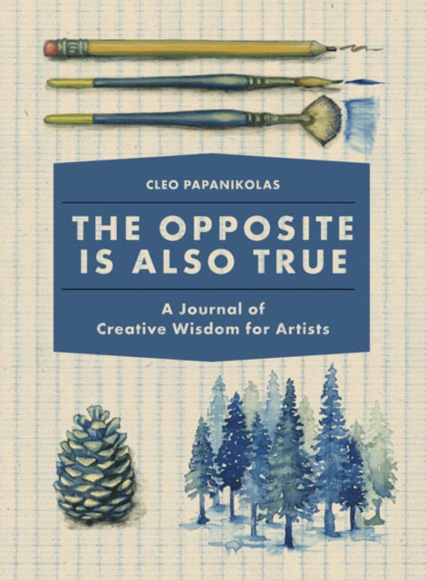 Book cover of: Opposite Is Also True. By: Cleo Papanikolas