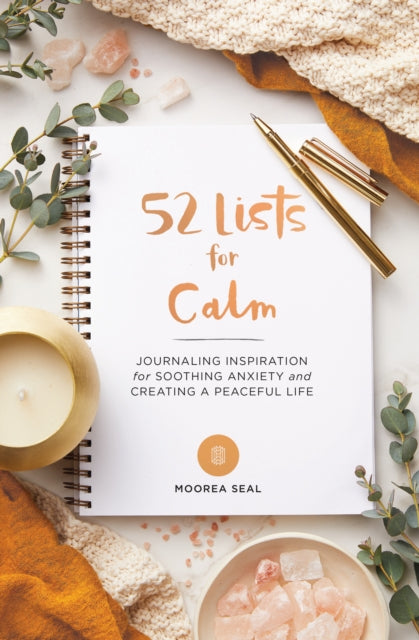Book cover of: 52 Lists for Calm. By: Moorea Seal