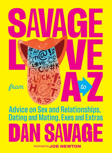 Book cover of: Savage Love from A to Z. By: Dan Savage