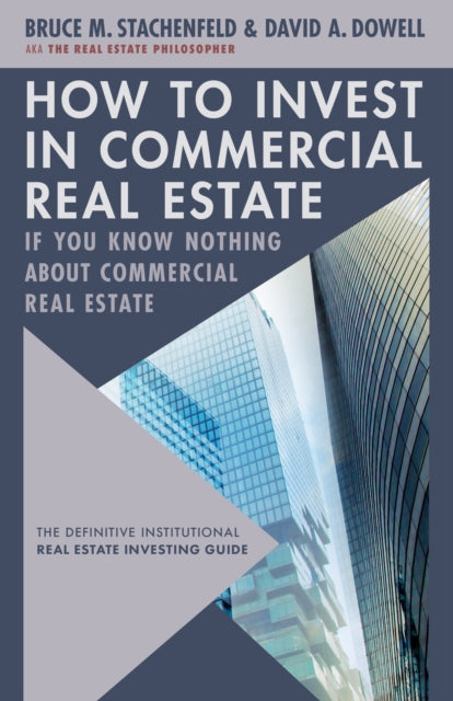 Book cover of: How to Invest in Commercial Real Estate if You Know Nothing about Commercial Real Estate