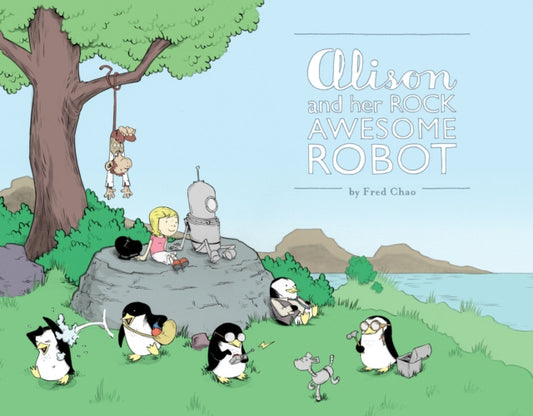 Book cover of: Alison and Her Rock Awesome Robot. By: Fred Chao