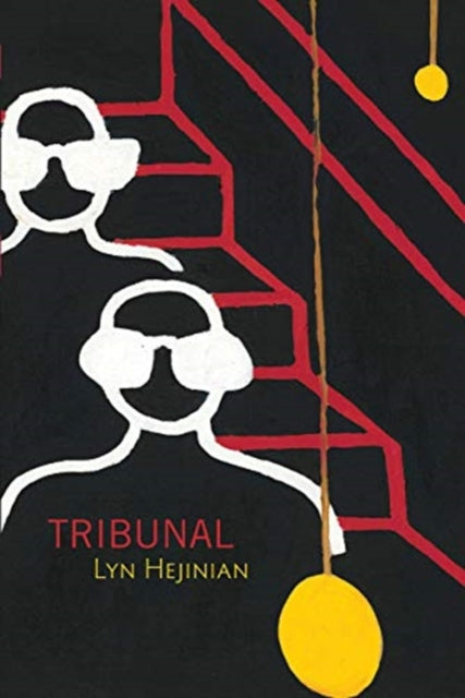 Book cover of: Tribunal. By: Lyn Hejinian