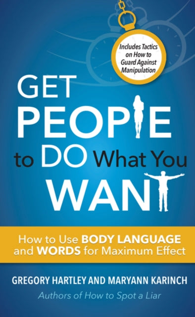 Book cover of: Get People to Do What You Want. By: Gregory Hartley