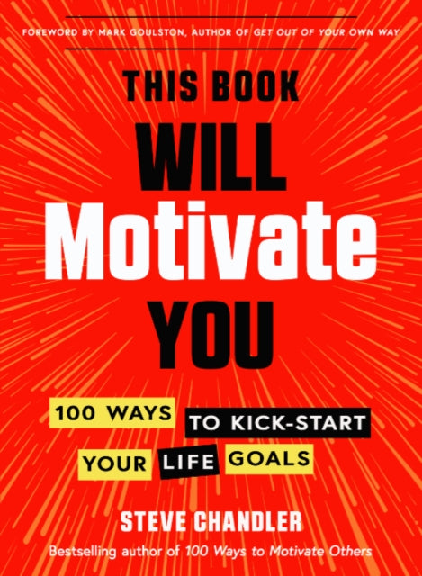 Book cover of: This Book Will Motivate You. By: Steve Chandler