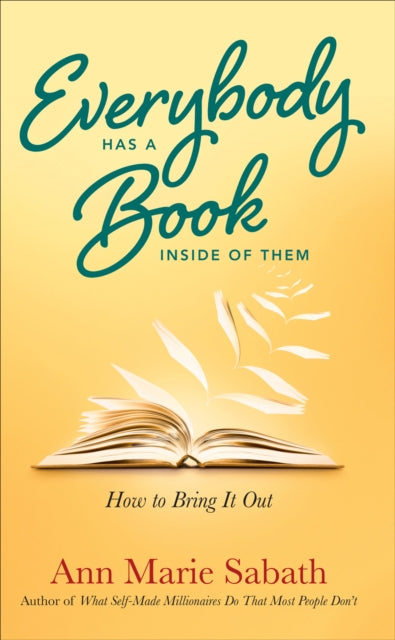 Book cover of: Everybody Has a Book Inside of Them. By: Ann Marie Sabath