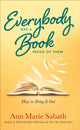 Book cover of: Everybody Has a Book Inside of Them. By: Ann Marie Sabath