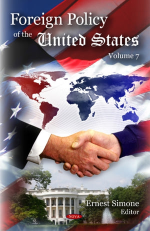 Foreign Policy of the United States. Volume 7