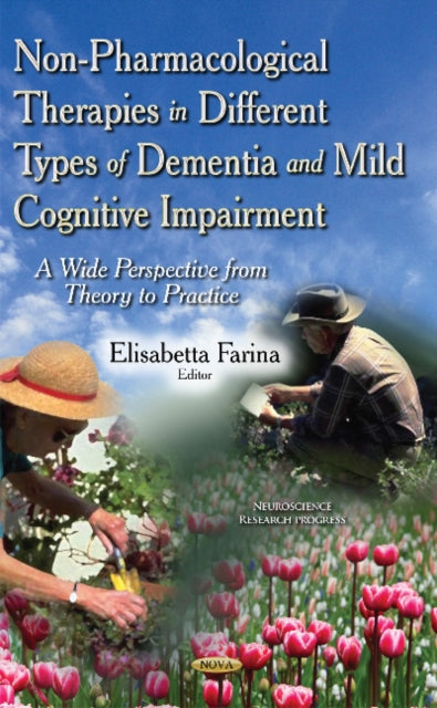 Book cover of: Non-Pharmacological Therapies in Different Types of Dementia & Mild Cognitive Impairment. By: Elisabetta Farina
