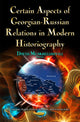 Book cover of: Certain Aspects of Georgian-Russian Relations in Modern Historiography. By: David Muskhelishvili