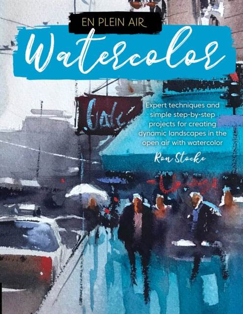 Book cover of: En Plein Air: Watercolor. By: Ron Stocke