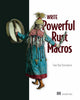 Book cover of: Write Powerfull Rust Macros. By: SAM VAN OVERMEIRE