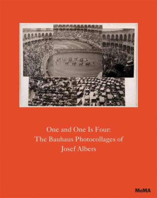Book cover of: One and One Is Four: The Bauhaus Photocollages of Josef Albers. By: Joseph Albers