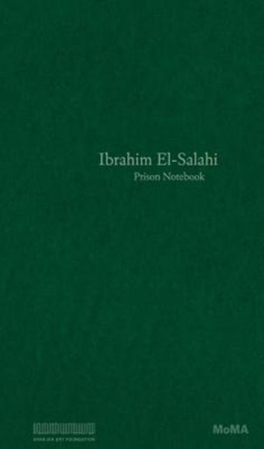 Book cover of: Ibrahim El-Salahi: Prison Notebook. By: Salah M. Hassan
