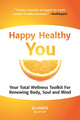 Book cover of: Happy Healthy You. By: KJ Landis