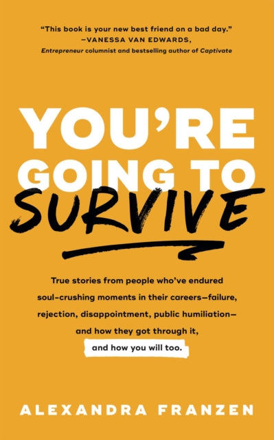 Book cover of: You're Going to Survive. By: Alexandra Franzen