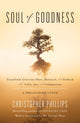 Book cover of: Soul of Goodness. By: Christopher Phillips