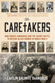 Book cover of: Caretakers. By: Caitlin Galante DeAngelis