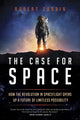 Book cover of: Case for Space. By: Robert Zubrin