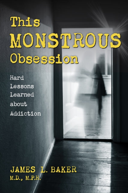 Book cover of: This Monstrous Obsession. By: James L. Baker