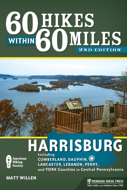 Book cover of: 60 Hikes Within 60 Miles: Harrisburg. By: Matt Willen