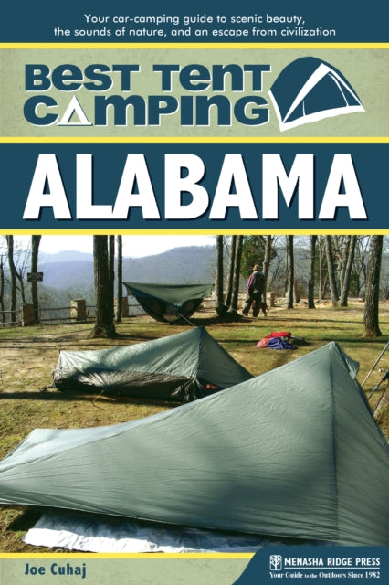 Book cover of: Best Tent Camping: Alabama. By: Joe Cuhaj