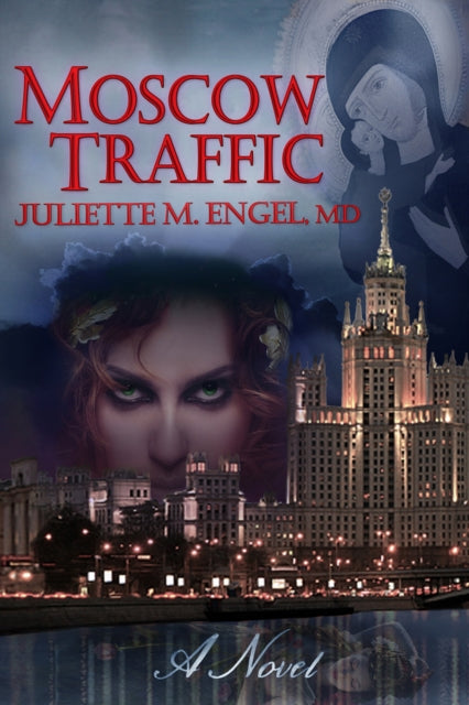 Book cover of: Moscow Traffic. By: Dr. Juliette Engel