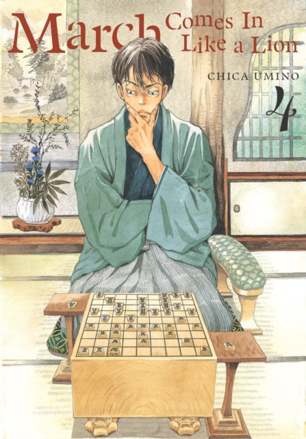 Book cover of: March Comes in Like a Lion, Volume 4. By: Chica Umino