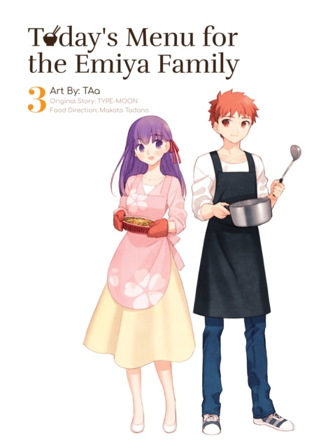 Book cover of: Today's Menu for the Emiya Family, Volume 3. By: TAa (Duplicate of OL8356161A)
