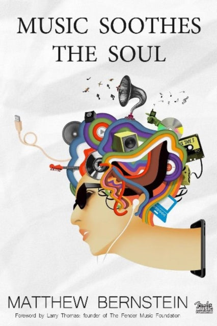 Book cover of: Music Soothes the Soul. By: Matthew Bernstein