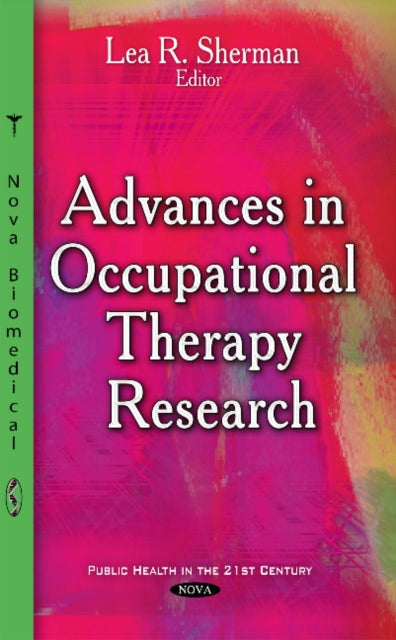 Book cover of: Advances in Occupational Therapy Research. By: Lea R. Sherman
