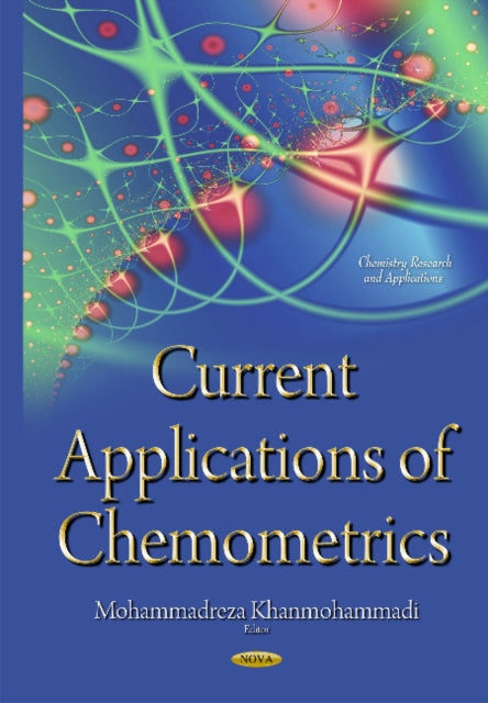 Book cover of: Current Applications of Chemometrics. By: Mohammadreza Khanmohammadi