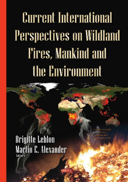 Book cover of: Current International Perspectives on Wildland Fires, Mankind & the Environment. By: Brigitte Leblon