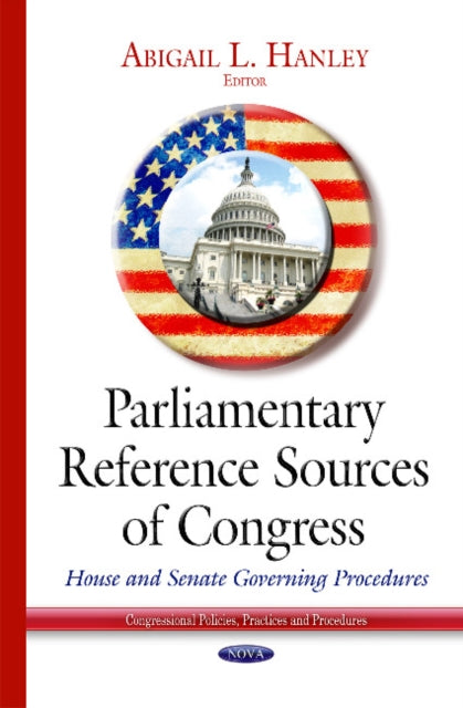 Book cover of: Parliamentary Reference Sources of Congress. By: Abigail L. Hanley