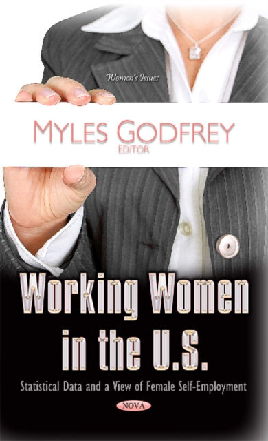 Book cover of: Working Women in the U.S.. By: Myles Godfrey