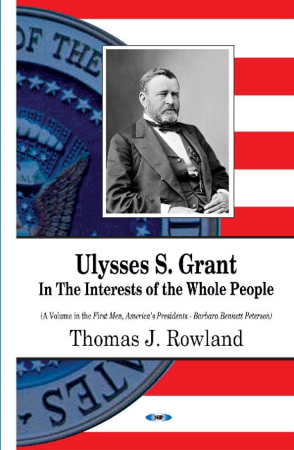 Book cover of: Ulysses S Grant. By: Thomas J. Rowland