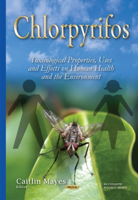 Book cover of: Chlorpyrifos. By: Caitlin Mayes