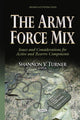 Book cover of: Army Force Mix. By: Shannon V. Turner