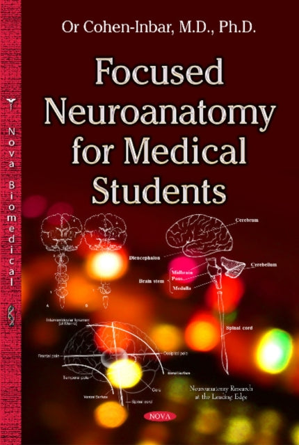 Book cover of: Focused Neuroanatomy for Medical Students. By: Or Cohen-Inbar