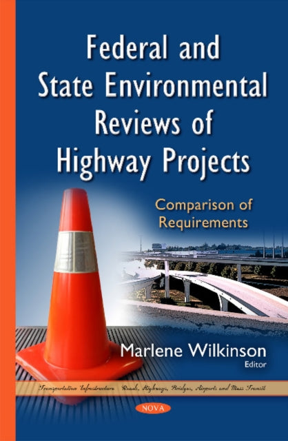 Book cover of: Federal & State Environmental Reviews of Highway Projects. By: Marlene Wilkinson