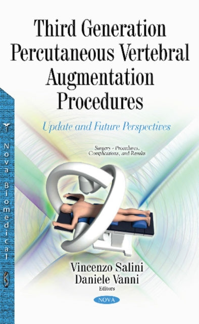 Third Generation Percutaneous Vertebral Augmentation Procedures
