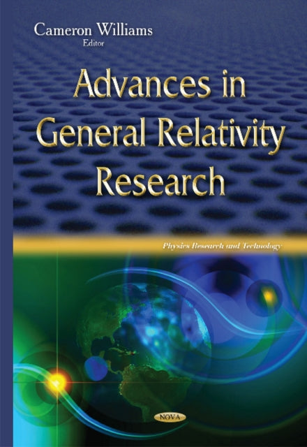 Book cover of: Advances in General Relativity Research. By: Cameron Williams