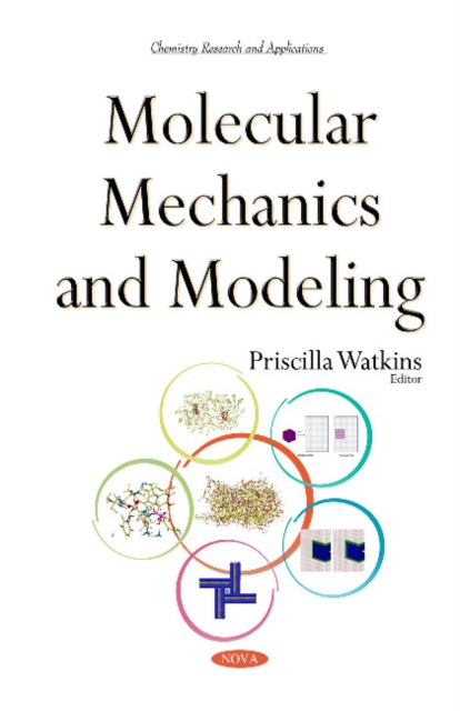 Book cover of: Molecular Mechanics & Modeling. By: Priscilla Watkins