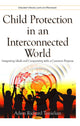 Book cover of: Child Protection in an Interconnected World. By: Adam Richard Tanielian