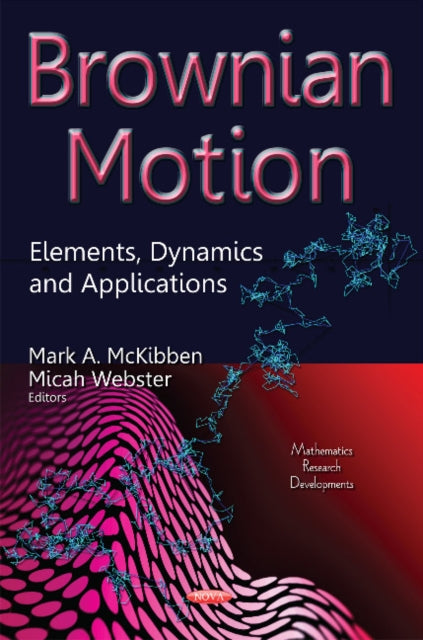 Book cover of: Brownian Motion. By: Mark A. McKibben