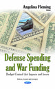 Book cover of: Defense Spending & War Funding. By: Angelina Fleming