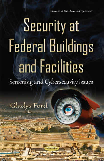 Book cover of: Security at Federal Buildings & Facilities. By: Gladys Ford
