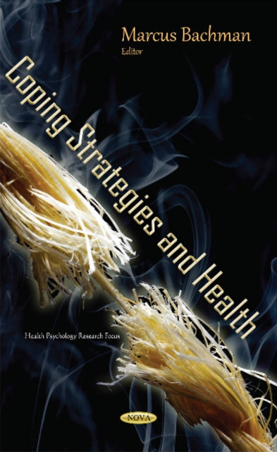 Book cover of: Coping Strategies & Health. By: Marcus Bachman