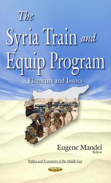 Book cover of: Syria Train & Equip Program. By: Eugene Mandel