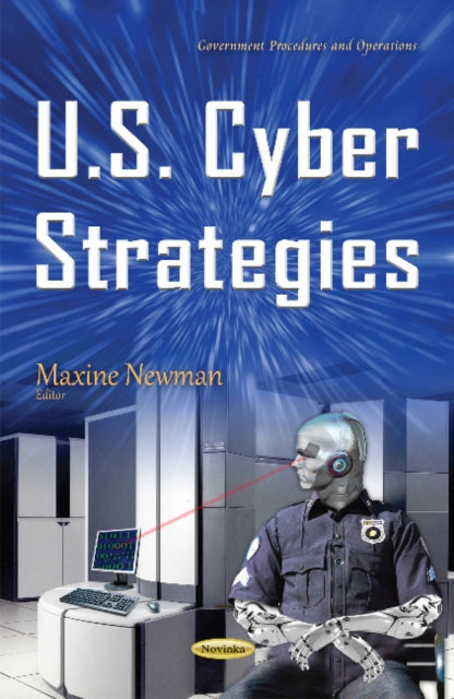 Book cover of: U.S. Cyber Strategies. By: Maxine Newman