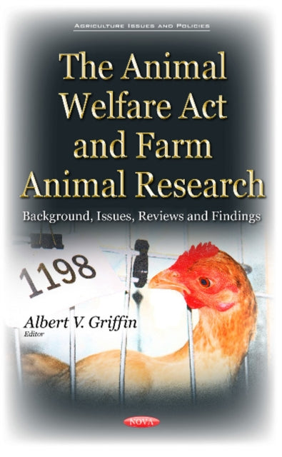 Book cover of: Animal Welfare Act & Farm Animal Research. By: Albert V. Griffin